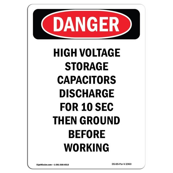 Signmission Safety Sign, OSHA Danger, 18" Height, Aluminum, High Voltage Storage Capacitors, Portrait OS-DS-A-1218-V-1960